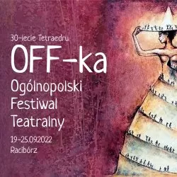 Ogólnopolski Festiwal Teatralny OFF-ka