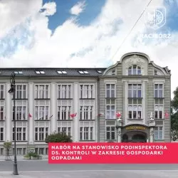 Nabór na stanowisko podinspektora ds. kontroli w zakresie gospodarki odpadami