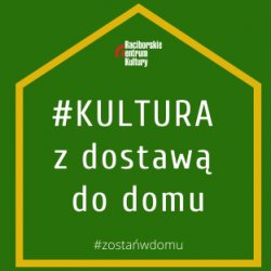 #KULTURAzDostawąDoDomu od RCK!