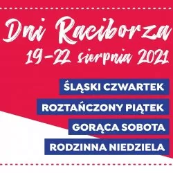 Będzie się działo! Czyli Dni Raciborza 2021