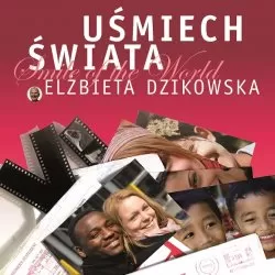 Uśmiech Świata – wystawa plenerowa fotografii Elżbiety Dzikowskiej