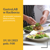 Gastro LAB w Raciborzu. Jak prowadzić rentowny biznes w branży gastronomicznej