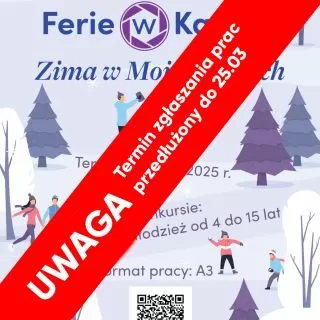 Konkurs plastyczny pt.,,Ferie w Kadrze: Zima w Moich Oczach" został wydłużony do 25 marca 2025 r.