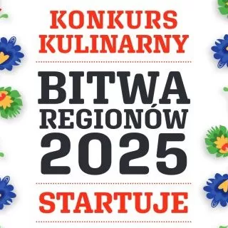 Trwa nabór zgłoszeń do jubileuszowej, X edycji Ogólnopolskiego Konkursu Kulinarnego „Bitwa Regionów” – dołącz już dziś!