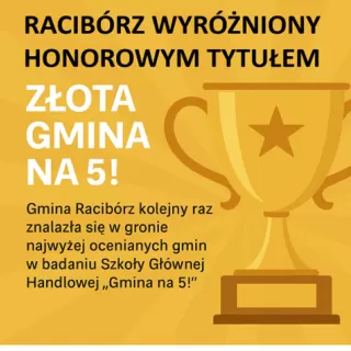 Racibórz ponownie wśród najlepszych! Miasto wyróżnione tytułem „Złota Gmina na 5!”