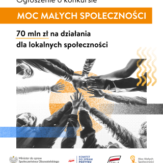 70 mln zł na działania lokalnych NGO-sów. Rusza nabór wniosków w ramach nowego,rządowego programu „Moc Małych Społeczności”
