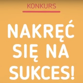 Nakręć się na sukces i wygraj 100 tys.!