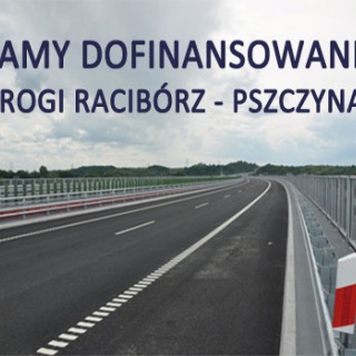 Mamy dofinansowanie drogi Racibórz - Pszczyna