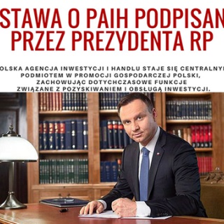 Ustawa o PAIH podpisana przez Prezydenta RP Andrzeja Dudę