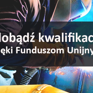 Zdobądź zawód spawacza - projekt dla młodych