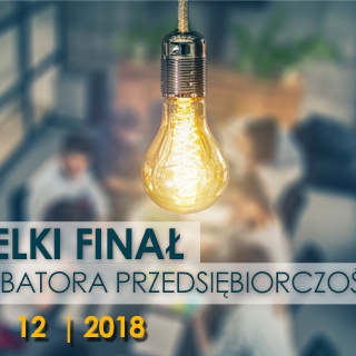 Wielki Finał Inkubatora Przedsiębiorczości