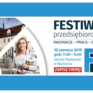 Zapraszamy do udziału w Festiwalu Przedsiębiorczości oraz w Targach Pracy i Edukacji w Raciborzu