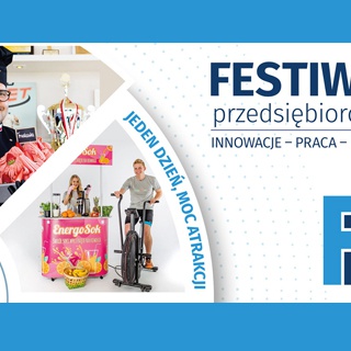 Już 15 czerwca odbędzie się Festiwal Przedsiębiorczości