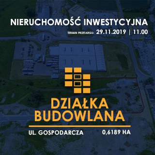 Drugi publiczny przetarg nieruchomości inwestycyjnej – ul. Gospodarcza 1
