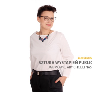 Sztuka wystąpień publicznych - jak mówić, aby chcieli nas słuchać