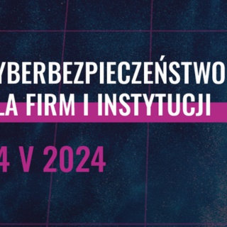 Cyberbezpieczeństwo dla firm i instytucji
